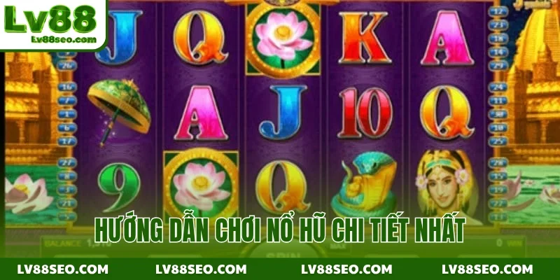 Hướng dẫn chơi nổ hũ chi tiết nhất