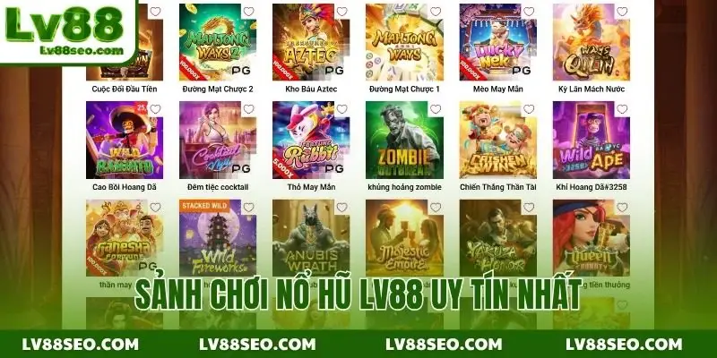 Sảnh chơi nổ hũ LV88 uy tín nhất