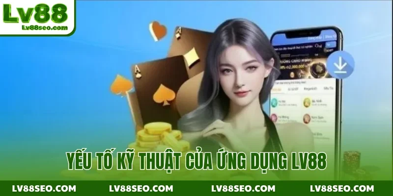Yếu tố kỹ thuật của ứng dụng LV88